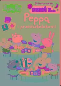 Peppa Pig. Dzień z... Peppą i przedszkolakami - tantis.pl