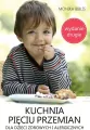 Kuchnia pięciu przemian dla dzieci zdrowych i alergicznych - tantis.pl