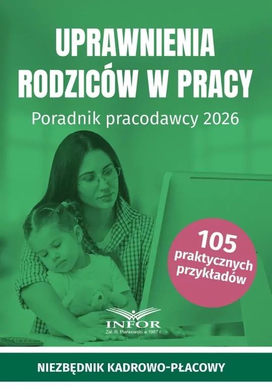 Uprawnienia rodziców w pracy. Poradnik pracodawcy - tantis.pl