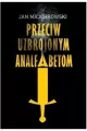 Przeciw uzbrojonym analfabetom. Opowiastki z dwunastu miesięcy - tantis.pl