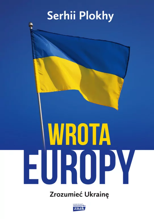 Wrota Europy. Zrozumieć Ukrainę - tantis.pl