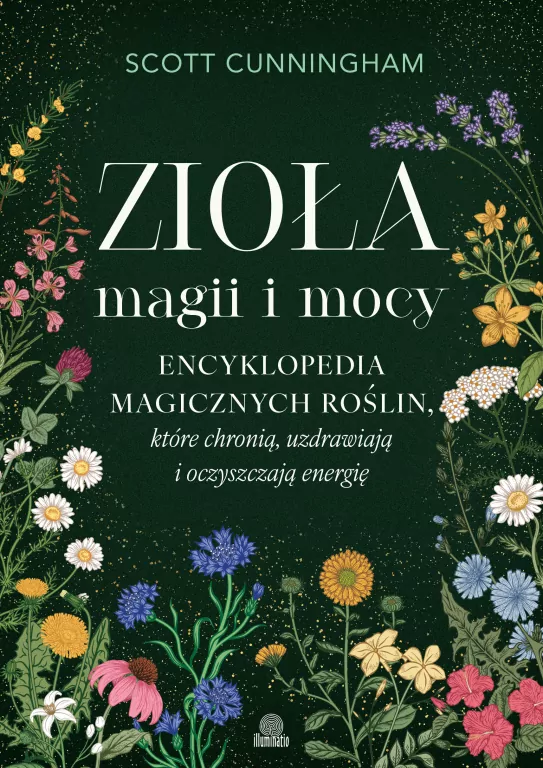 Zioła magii i mocy. Encyklopedia magicznych... - tantis.pl