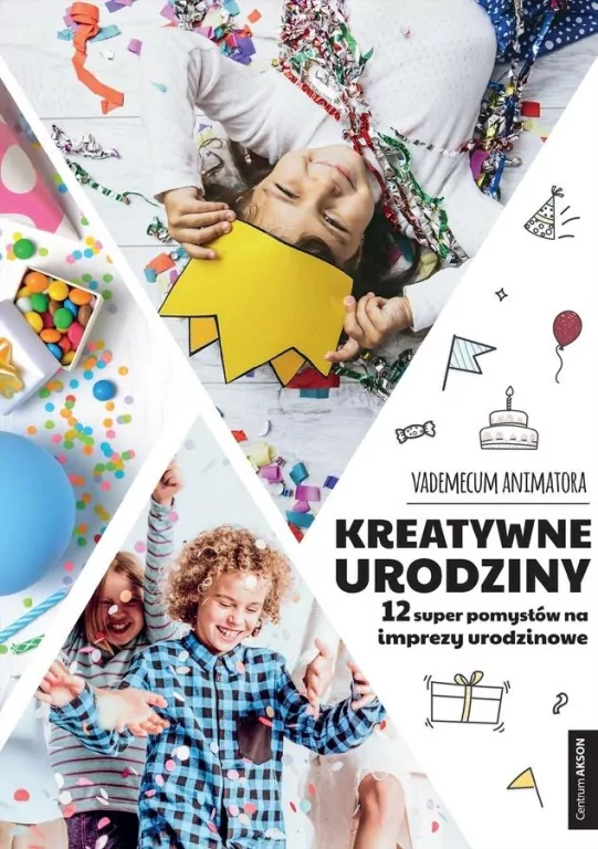 Kreatywne urodziny Vademecum Animatora - tantis.pl