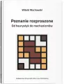 Poznanie rozproszone. Od heurystyk do mechanizmów - tantis.pl