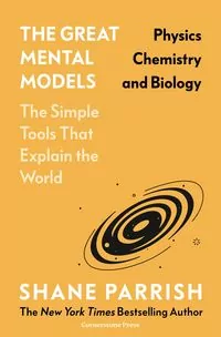 The Great Mental Models Physics, Chemistry and Biology - tantis.pl