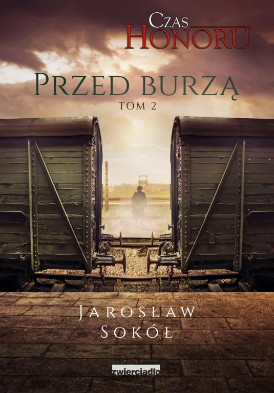 Przed Burzą. Czas Honoru. Tom 2 - tantis.pl