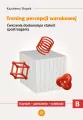 Trening percepcji wzrokowej. Część B. Ćwiczenia - tantis.pl