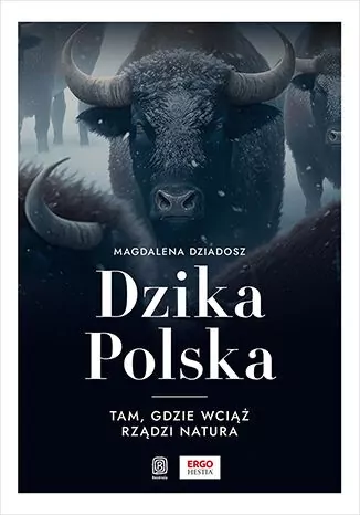 Dzika Polska. Tam, gdzie wciąż rządzi natura - tantis.pl
