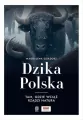 Dzika Polska. Tam, gdzie wciąż rządzi natura - tantis.pl
