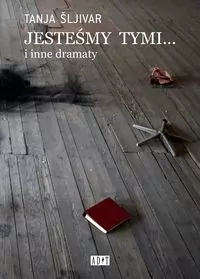 Jesteśmy tymi... i inne dramaty - tantis.pl
