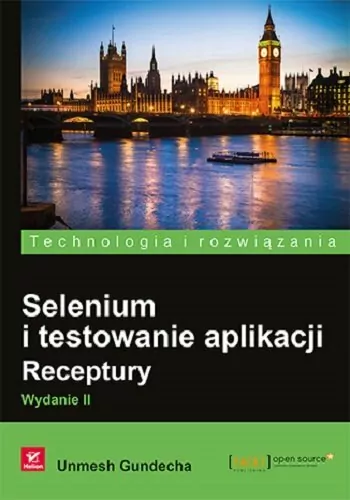 Selenium i testowanie aplikacji. Receptury w.II - tantis.pl