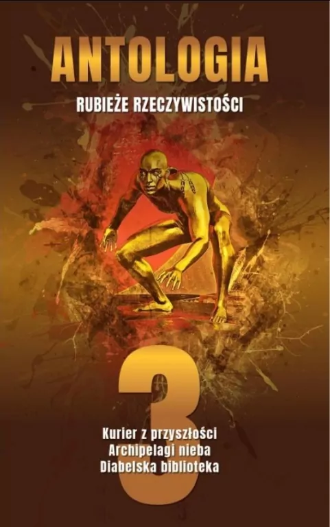 Antologia. Rubieże rzeczywistości T.3 - tantis.pl