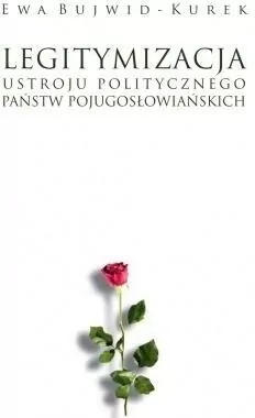 Legitymizacja ustroju politycznego państw pojugosłowiańskich - tantis.pl
