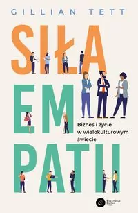 Siła empatii. Biznes i życie w wielokulturowym.. - tantis.pl