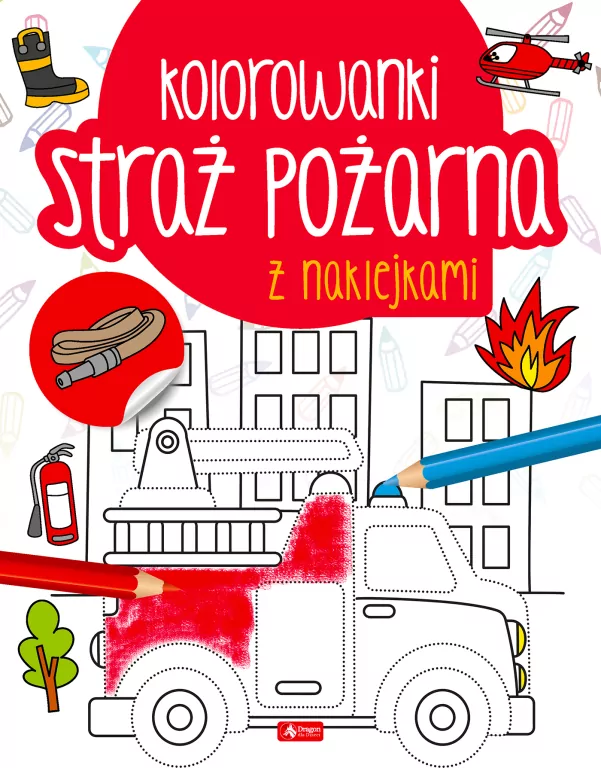 Straż pożarna. Kolorowanka z naklejkami - tantis.pl