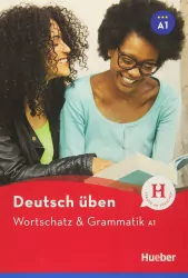 Wortschatz & Grammatik Neu. A1