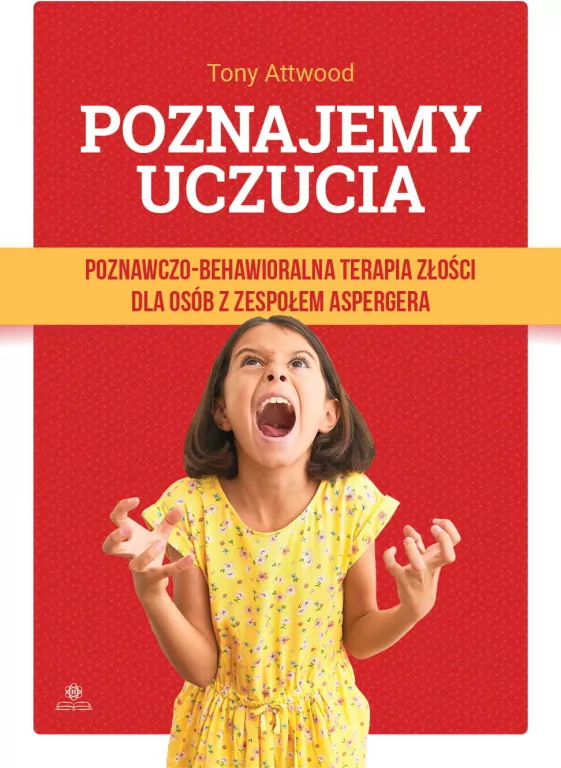 Poznajemy uczucia. Terapia złości dla osób z zespołem Aspergera - tantis.pl