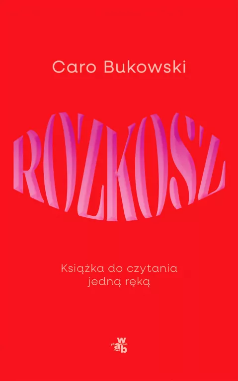 Rozkosz. Książka do czytania jedną ręką - tantis.pl