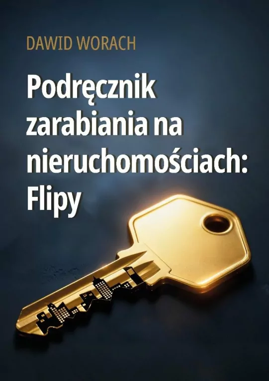 Podręcznik zarabiania na nieruchomościach: Flipy - tantis.pl