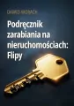 Podręcznik zarabiania na nieruchomościach: Flipy - tantis.pl