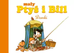 Domki. Mały Ptyś i Bill. Mój pierwszy komiks 5+. Tom 3