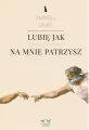 Lubię, jak na mnie patrzysz - tantis.pl