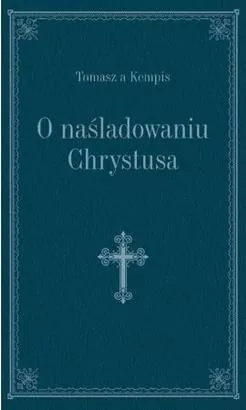 O naśladowaniu Chrystusa - tantis.pl