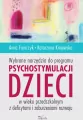 Wybrane narzędzia do programu psychostymulacji dzieci w wieku przedszkolnym z deficytami i zaburzeniami rozwoju - tantis.pl