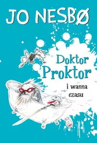 Doktor Proktor i wanna czasu - tantis.pl