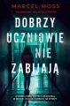 Dobrzy uczniowie nie zabijają. Liceum Freuda. Tom 6 - tantis.pl