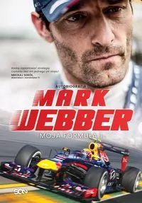 Mark Webber. Moja Formuła 1w2 - tantis.pl