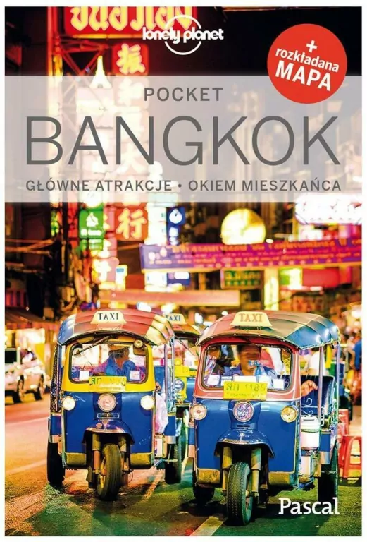 Bangkok. Główne atrakcje. Okiem mieszkańca. Lonely Planet - tantis.pl