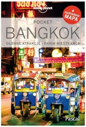 Bangkok. Główne atrakcje. Okiem mieszkańca. Lonely Planet