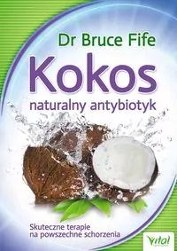 Kokos naturalny antybiotyk - tantis.pl
