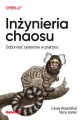 Inżynieria chaosu. Odporność systemów w praktyce - tantis.pl