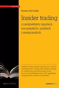 Insider trading z perspektywy regulacji europejskich, polskich i szwajcarskich - tantis.pl