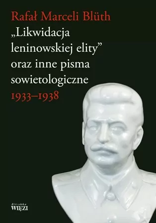 Likwidacja leninowskiej elity oraz inne pisma... - tantis.pl
