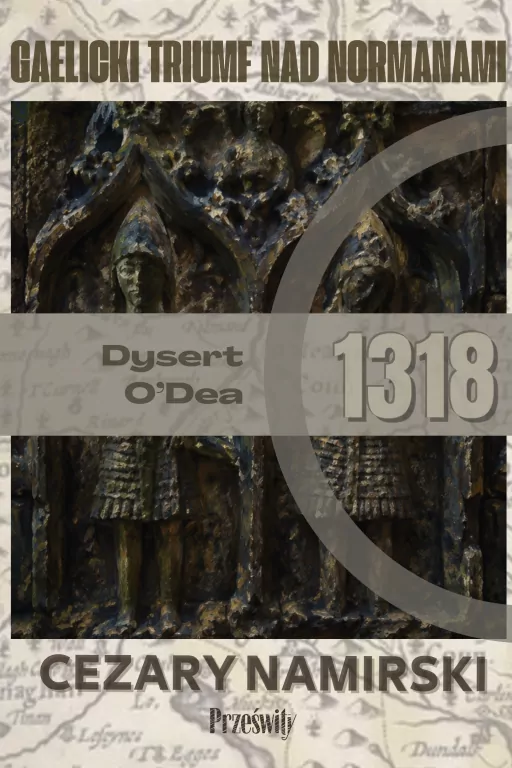 Dysert O'Dea 1318: Gaelicki trumf nad Normanami. Biblioteka Wojenna. Tom 3 - tantis.pl