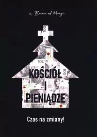 Kościół i pieniądze Czas na zmiany - tantis.pl