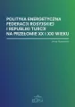 Polityka energetyczna Federacji Rosyjskiej i Republiki Turcji na przełomie XX i XXI wieku - tantis.pl