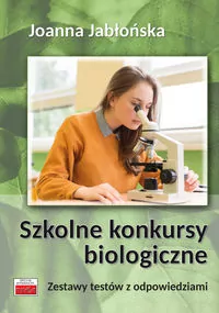 Szkolne konkursy biologiczne. Zestawy testów z odp - tantis.pl
