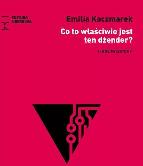Co to właściwie jest ten dżender? I inne felietony - tantis.pl