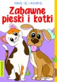 Bawię się i koloruję. Zabawne Pieski i kotki - tantis.pl