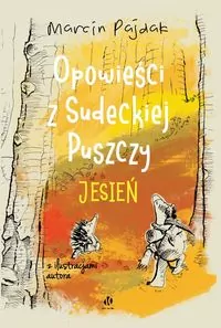 Opowieści z Sudeckiej Puszczy. Jesień - tantis.pl