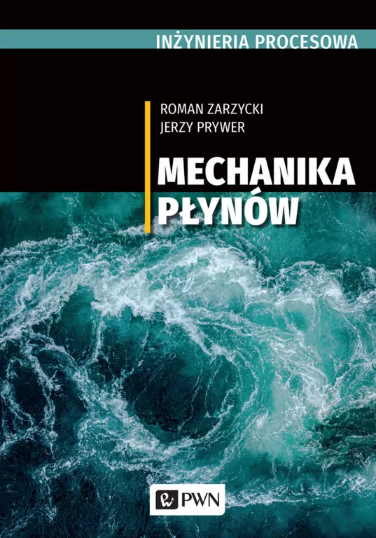 Mechanika płynów. INŻYNIERIA PROCESOWA - tantis.pl