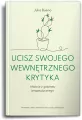 Ucisz swojego wewnętrznego krytyka. Historie z gabinetu terapeutycznego - tantis.pl