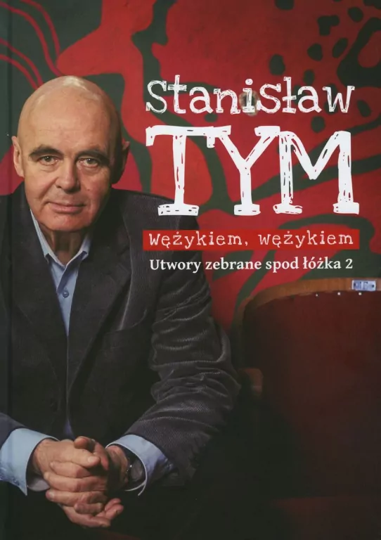 Wężykiem, wężykiem. Utwory zebrane spod łóżka 2 - tantis.pl