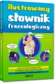 Ilustrowany słownik frazeologiczny - tantis.pl