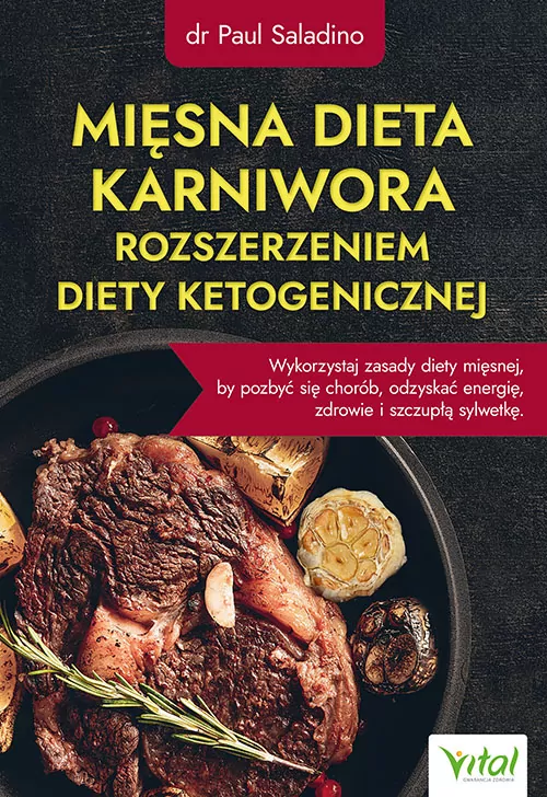 Mięsna dieta karniwora rozszerzeniem diety ketogenicznej - tantis.pl