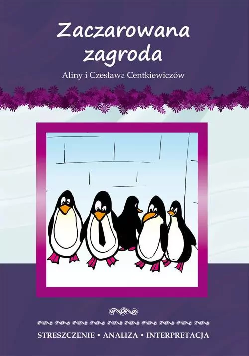 Zaczarowana zagroda. Streszczenie, analiza, interpretacja - tantis.pl